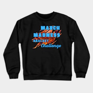 March Madness Bracket Challenge Crewneck Sweatshirt